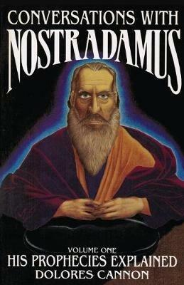 Conversations with Nostradamus - Dolores Cannon - cover