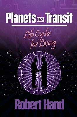 Planets in Transit: Life Cycles for Living - Robert Hand - cover