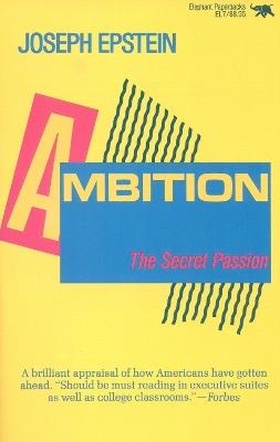 Ambition: The Secret Passion - Joseph Epstein - cover