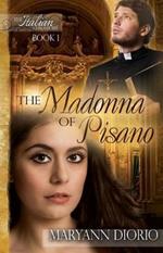 The Madonna of Pisano: Book 1 of the Italian Chronicles Trilogy