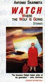 Watch Where the Wolf is Going: Stories