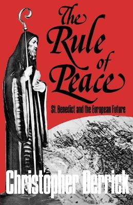 The Rule of Peace - Christopher Derrick - cover