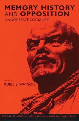 Memory, History, and Opposition under State Socialism - cover