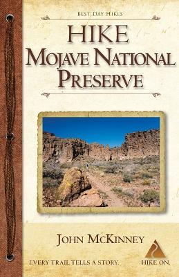 Hike Mojave National Preserve: Best Day Hikes - John McKinney - cover