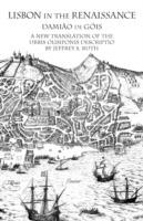 Lisbon in the Renaissance: A New Translation of the Urbis Olisiponis Description