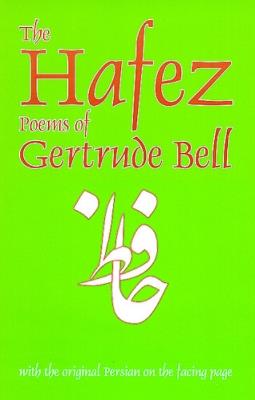 Hafez Poems of Gertrude Bell: with the Original Persian on the Facing Page - Hafez - cover
