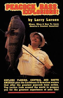 Peacock Bass Explosions - Larry Larsen - cover