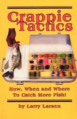 Crappie Tactics - Larry Larsen - cover