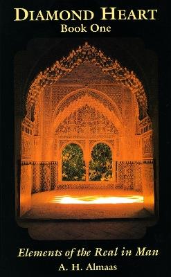 Diamond Heart: Elements of the Real in Man - A. H. Almaas - cover