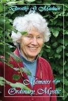 Memoirs of an Ordinary Mystic - Dorothy G. Maclean - cover