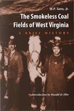 Smokeless Coal Fields of West Virginia: A Brief History