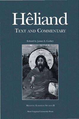 Heliand: Text and Commentary - James E. Cathey - cover