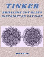 Tinker Brilliant Cut Glass Distributor Catalog #1
