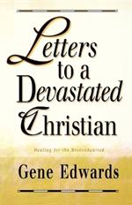 Letters to a Devastated Christian: Healing for the Brokenhearted