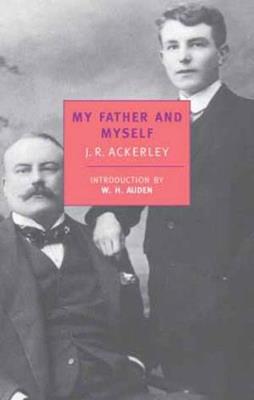 My Father And Myself - J.R. Ackerley - cover