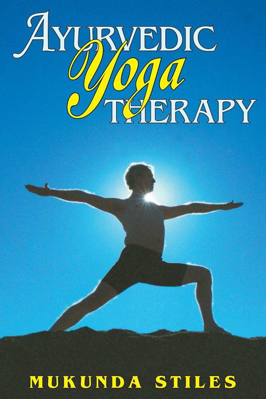 Ayurvedic Yoga Therapy