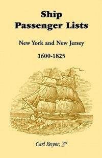 Ship Passenger Lists, New York and New Jersey (1600-1825) - Carl Boyer 3rd - cover