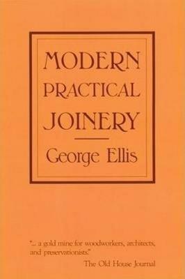 Modern Practical Joinery - George Ellis - cover