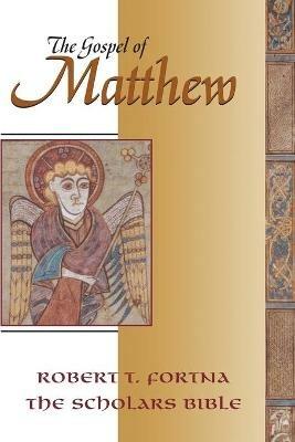 The Gospel of Matthew: The Scholars Version Annotated with Introduction and Greek Text - cover
