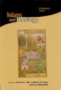 Islam and Ecology: A Bestowed Trust - cover
