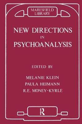 New Directions in Psychoanalysis: The Significance of Infant Conflict in the Pattern of Adult Behaviour - cover