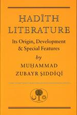 Hadith Literature: Its Origin, Development & Special Features