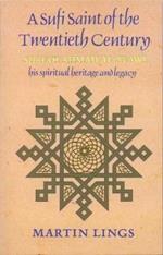 A Sufi Saint of the Twentieth Century: Shaikh Ahmad al-'Alawi