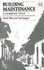 Building Maintenance: A management manual