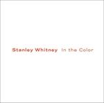 Stanley Whitney: In the Color
