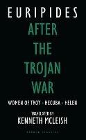 After the Trojan War: Women of Troy / Hecuba / Orestes - Euripides - cover