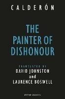 The Painter of Dishonour - Pedro Calderon - cover