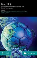 Time Out: Global Perspectives on Sport and the Covid-19 Lockdown