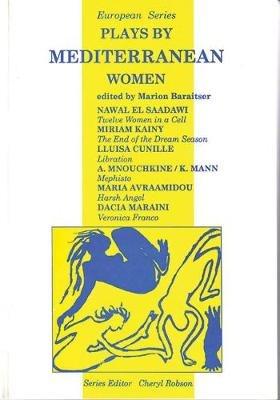Plays by Mediterranean Women - Nawal El Saadawi,Miriam Kainy,Lluisa Cunille - cover