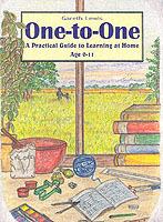 One-to-one: A Practical Guide to Learning at Home Age 0-11