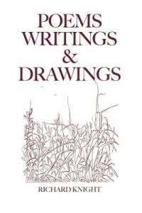 Poems Writings & Drawings - Richard Knight - cover