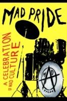 The Mad Pride: A Celebration of Mad Culture - Robert Dellar,Esther Leslie,Ben Watson - cover