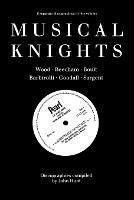 Musical Knights, Sir Henry Wood, Sir Thomas Beecham, Sir Adrian Boult, Sir John Barbirolli, Sir Reginald Goodall, Sir John Sargent - John Hunt - cover