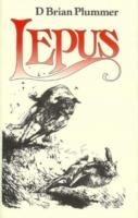 Lepus: The Story of a Hare - David Brian Plummer - cover