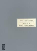 Good Evening, Mrs.Craven: The Wartime Stories of Mollie Panter-Downes