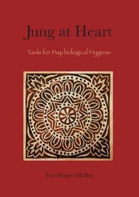 Jung at Heart: Tools for Psychological Hygiene - cover