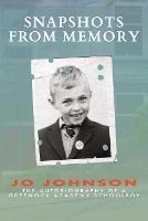 Snapshots from Memory: The Autobiography of a Greenock Academy Schoolboy - Jo Johnson - cover