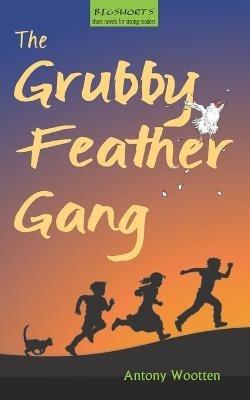The Grubby Feather Gang - Antony Wootten - cover