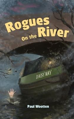 Rogues on the River - Paul Wootten - cover