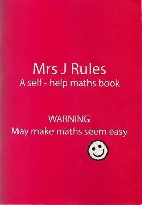 Mrs J.Rules: A Self-help Maths Book - cover