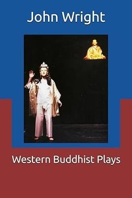 Western Buddhist Plays - John Wright - cover