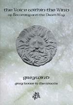 Voice Within the Wind: Of Becoming & the Druid Way