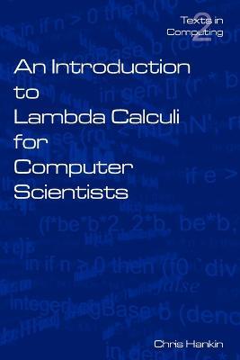 An Introduction to Lambada Calculi for Computer Scientists - Chris Hankin - cover