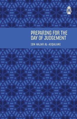 Preparing For The Day Of Judgement - IBN HAJAR AL-ASQALANI - cover
