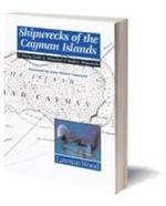 Shipwrecks of the Cayman Islands: A Diving Guide to Historical & Modern Shipwrecks