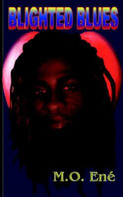 Blighted Blues - M.O. Ene - cover